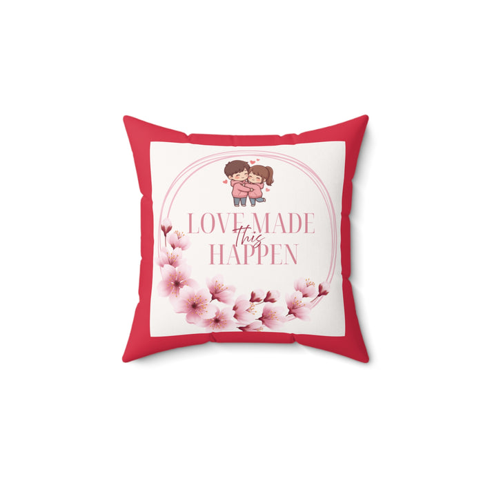 Love Made This Happen Square Throw Pillow